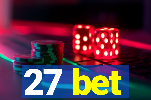 27 bet